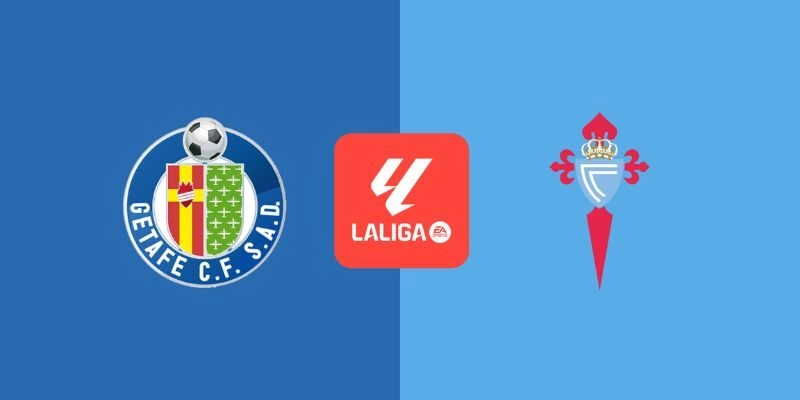 Soi Kèo Trận Getafe Vs Celta Vigo Lúc 00h30 Ngày 2/2/2026 - La Liga 9 Soi Kèo Trận Getafe Vs Celta Vigo Lúc 00h30 Ngày 2/2/2026 – La Liga
