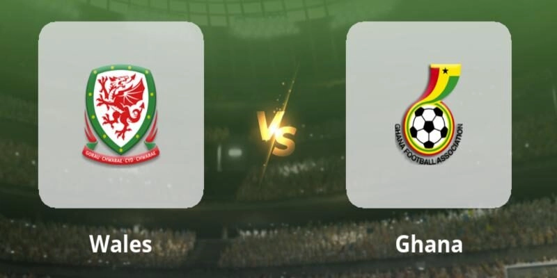 Soi Kèo Wales Vs Ghana 01h45 03/06 Trong Khuôn Khổ Giao Hữu Quốc Tế 3 2 đội có thể sẽ ưu tiên bộ khung ổn định nhất